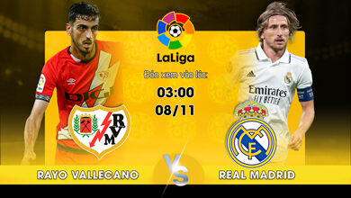 Link Xem Trực Tiếp Rayo Vallecano vs Real Madrid 03h00 ngày 08/11