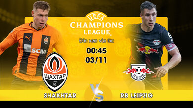 Link Xem Trực Tiếp FC Shakhtar Donetsk vs RB Leipzig 00h45 ngày 03/11