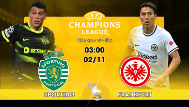 Link Xem Trực Tiếp Sporting Clube vs Eintracht Frankfurt 03h00 ngày 02/11