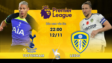 Link Xem Trực Tiếp Tottenham vs Leeds United 22h00 ngày 12/11